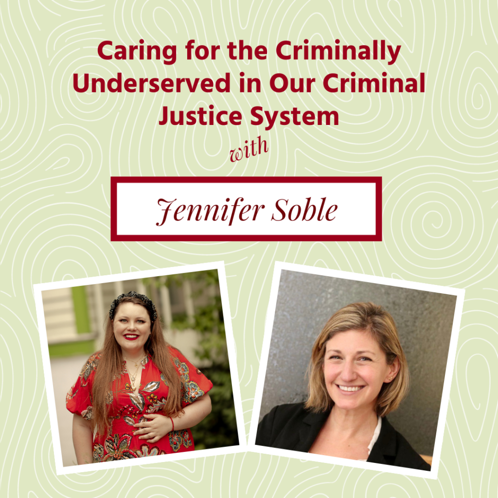 Two side-by-side headshots, from left: A white woman in a red dress with a black headband and a white woman with short blonde hair smiling against a blurred dark gray background. Above their photos is red text reading "Caring for the Criminally Underserved in Our Criminal Justice System."